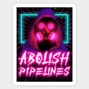 Abolish Pipelines Sticker